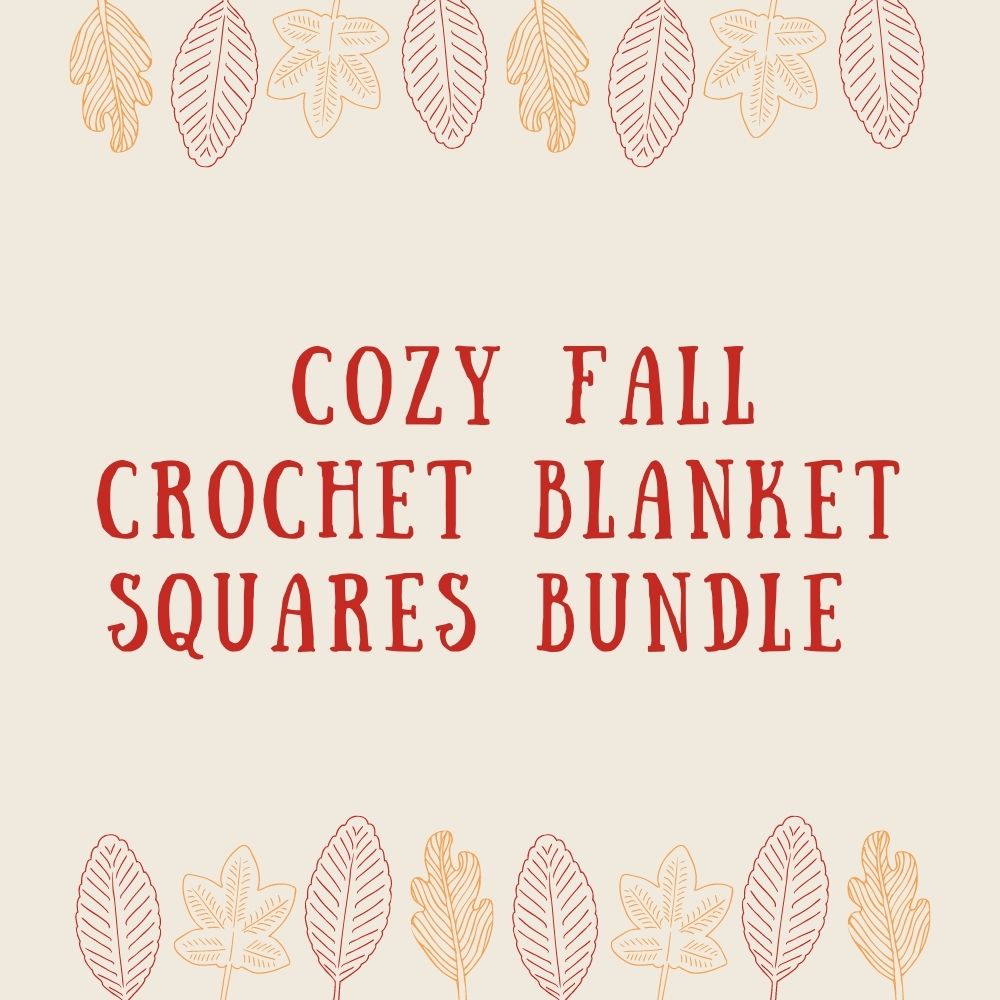 Click here to purchase the cozy fall crochet blanket squares bundle